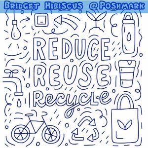 ~~Reduce Reuse Recycle~~
